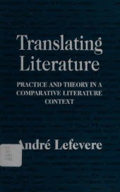 book Translating Literature: Practice and Theory in a Comparative Literature Context