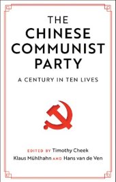 book The Chinese Communist Party: A Century in Ten Lives