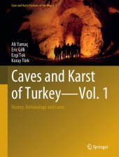 book Caves and Karst of Turkey - Vol. 1: History, Archaeology and Caves (Cave and Karst Systems of the World)