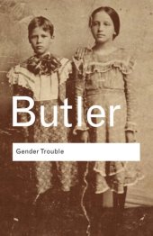 book Gender Trouble: Feminism and the Subversion of Identity