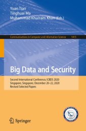 book Big Data and Security: Second International Conference, ICBDS 2020, Singapore, Singapore, December 20–22, 2020, Revised Selected Papers (Communications in Computer and Information Science, 1415)