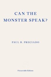 book Can the Monster Speak?: A Report to an Academy of Psychoanalysts