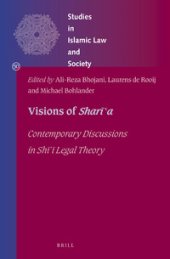 book Visions of Sharīʿa: Contemporary Discussions in Shī ͑ī Legal Theory