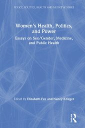 book Women's Health, Politics, and Power: Essays on Sex/gender, Medicine, and Public Health