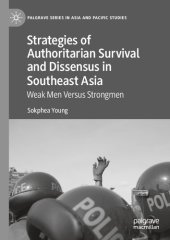 book Strategies of Authoritarian Survival and Dissensus in Southeast Asia: Weak Men Versus Strongmen