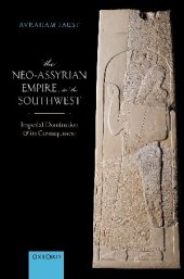 book The Neo-Assyrian Empire in the Southwest: Imperial Domination and its Consequences