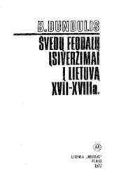 book Švedų feodalų įsiveržimai į Lietuvą XVII-XVIII a.