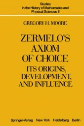 book Zermelo’s Axiom of Choice: Its Origins, Development, and Influence