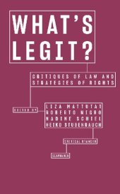 book What′s Legit? – Critiques of Law and Strategies of Rights (Critical Stances)