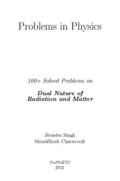 book 100+ Solved Problems on Dual Nature of Radiation and Matter