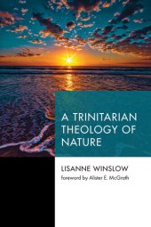 book A Trinitarian Theology of Nature