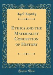 book Ethics and the Materialist Conception of History