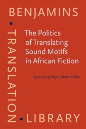 book The Politics of Translating Sound Motifs in African Fiction