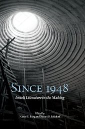 book Since 1948: Israeli Literature in the Making