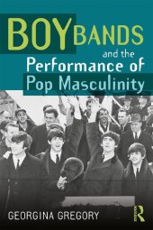 book Boy Bands and the Performance of Pop Masculinity