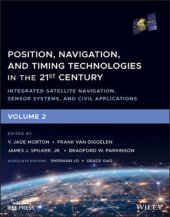 book Position, Navigation, and Timing Technologies in the 21st Century: Integrated Satellite Navigation, Sensor Systems, and Civil Applications, Set Volumes 1 and 2