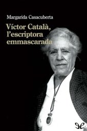 book Víctor Català, l’escriptora emmascarada