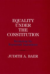 book Equality Under the Constitution: Reclaiming the Fourteenth Amendment