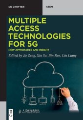 book Multiple Access Technologies for 5G: New Approaches and Insight