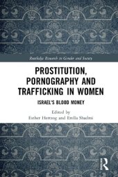 book Prostitution, Pornography and Trafficking in Women: Israel’s Blood Money