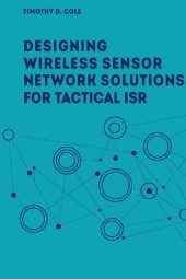 book Wireless Sensor Networks for Tactical Intelligence, Surveillance and Reconnaissance (T-ISR)