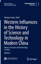 book Western Influences in the History of Science and Technology in Modern China: History of Science and Technology in China