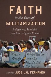 book Faith in the Face of Militarization: Indigenous, Feminist, and Interreligious Voices