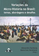 book Variações da Micro-História no Brasil: temas, abordagens e desafios