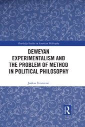 book Deweyan Experimentalism and the Problem of Method in Political Philosophy