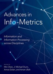 book Advances in Info-Metrics: Information and Information Processing across Disciplines