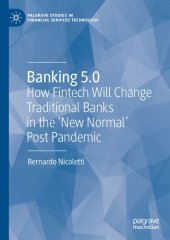 book Banking 5.0: How Fintech Will Change Traditional Banks in the 'New Normal' Post Pandemic