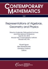 book Representations of Algebras, Geometry and Physics: Maurice Auslander Distinguished Lectures and International Conference, April 25 - 30, 2018, Woods Hole Oceanographic Institute, Woods Hole, Ma