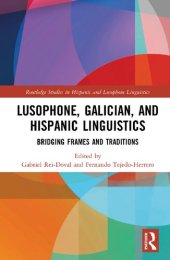 book Lusophone, Galician, and Hispanic Linguistics: Bridging Frames and Traditions