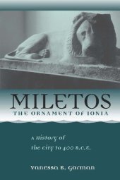 book Miletos, the Ornament of Ionia: A History of the City to 400 B.C.E.