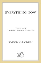 book Everything Now: Lessons from the City-State of Los Angeles