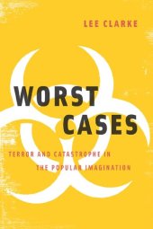 book Worst Cases: Terror and Catastrophe in The Popular Imagination