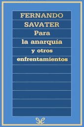 book Para la anarquía y otros enfrentamientos