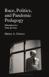 book Race, Politics, and Pandemic Pedagogy: Education in a Time of Crisis