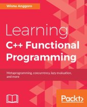 book Learning C++ Functional Programming: Metaprogramming, Concurrency, Lazy Evaluation, and more