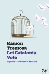 book Let Catalonia Vote. El procés català vist des d’Europa