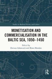 book Monetisation and Commercialisation in the Baltic Sea, 1050-1450