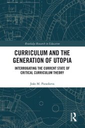 book Curriculum and the Generation of Utopia: Interrogating the Current State of Critical Curriculum Theory