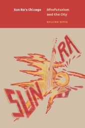 book Sun Ra's Chicago: Afrofuturism & the City