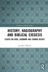 book History, Hagiography and Biblical Exegesis: Essays on Bede, Adomnán and Thomas Becket