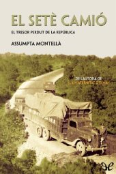 book El setè camió. El tresor perdut de la República