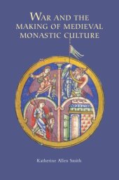 book War and the Making of Medieval Monastic Culture