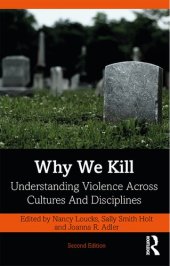 book Why We Kill: Understanding Violence Across Cultures and Disciplines