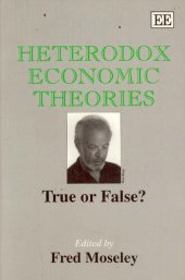 book Heterodox Economic Theories: True Or False?