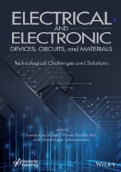 book Electrical and Electronic Devices, Circuits, and Materials: Technological Challenges and Solutions