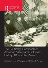 book The Routledge Handbook of American Military and Diplomatic History: 1865 to the Present